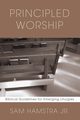 Principled Worship, Hamstra Sam Jr.