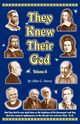 They Knew Their God Volume 5, Harvey Edwin F.