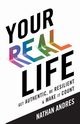 Your REAL Life, Andres Nathan