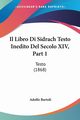 Il Libro Di Sidrach Testo Inedito Del Secolo XIV, Part 1, 