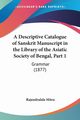 A Descriptive Catalogue of Sanskrit Manuscript in the Library of the Asiatic Society of Bengal, Part 1, Mitra Rajendralala