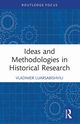 Ideas and Methodologies in Historical Research, Luarsabishvili Vladimer