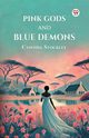 Pink Gods and Blue Demons, Stockley Cynthia
