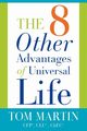 The Eight Other Advantages of Universal Life, Martin Tom