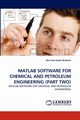 MATLAB Software for Chemical and Petroleum Engineering (Part Two), Saadi Ibrahem Ahmmed