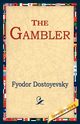 The Gambler, Dostoyevsky Fyodor
