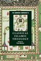 The Cambridge Companion to Classical Islamic Theology, 