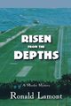 Risen From The Depths, Lamont Ronald