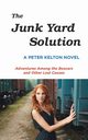 The Junk Yard Solution, Kelton Peter