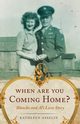 When Are You Coming Home?, Asselin Kathleen