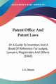 Patent Office And Patent Laws, Moore J. G.