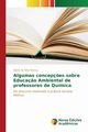 Algumas concep?es sobre Educa?o Ambiental de professores de Qumica, Ramos Elaine da Silva