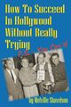How to Succeed in Hollywood Without Really Trying P.S. - You Can't, Shavelson Melville