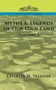 Myths & Legends of Our Own Land, Vol. 1, Skinner Charles M.
