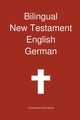 Bilingual New Testament, English - German, Transcripture International