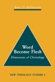 Word Become Flesh, McDermott Brian O.
