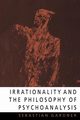 Irrationality and the Philosophy of Psychoanalysis, Gardner Sebastian