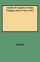 Annals of Augusta County, Virginia, from 1726 to 1871, Waddell Jos. A.