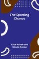 The sporting chance, Askew Alice
