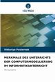 MERKMALE DES UNTERRICHTS DER COMPUTERMODELLIERUNG IM INFORMATIKUNTERRICHT, Pasternak Viktoriya