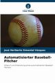 Automatisierter Baseball-Pitcher, Simental Vzquez Jos Heriberto