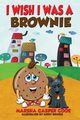 I Wish I Was a Brownie, Cook Marsha Casper