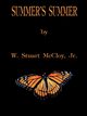Summer's Summer, McCloy W. Stuart Jr.