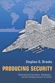 Producing Security, Brooks Stephen G.