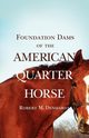 Foundation Dams of the American Quarter Horse, Denhardt Robert Moorman