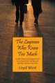 The Layman Who Knew Too Much, West Loyd