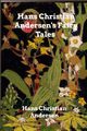 Hans Christian Andersen's Fairy Tales, Andersen Hans Christian