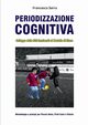 Periodizzazione Cognitiva, Serra Francesco