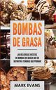 Bombas de Grasa, Evans Mark