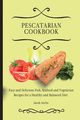 Pescatarian Cookbook, Aiello Jacob