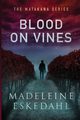 Blood on Vines, Eskedahl Madeleine