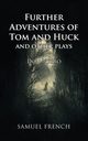 Further Adventures of Tom and Huck and Other Plays, Nigro Don