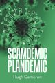 Scamdemic- Plandemic, Cameron Hugh