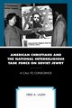 American Christians and the National Interreligious Task Force on Soviet Jewry, Lazin Fred A.