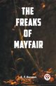 The Freaks of Mayfair, Benson E. F.