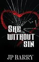 She Without Sin, Barry JP