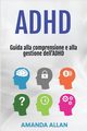 ADHD, Allan Amanda