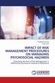 IMPACT OF RISK MANAGEMENT PROCEDURES ON MANAGING PSYCHOSOCIAL HAZARDS, Paraman Pradeep