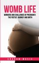 Womb Life, Music Graham