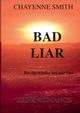 Bad Liar, Smith Chayenne