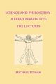 Science and Philosophy - A Fresh Perspective, Pitman Michael