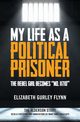 My Life as a Political Prisoner, Flynn Elizabeth Gurly