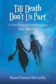 Till Death Don't Us Part, McCarthy Karen  Frances