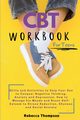 CBT Workbook  for Teens, Thompson Rebecca