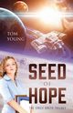 Seed of Hope, Young Tom