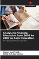 Analysing Financial Education from 2007 to 2009 in Basic Education, Traldi Marcos Jos